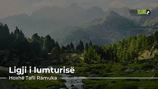 [HUTBE] - Ligji i lumturisë - Hoxhë Tafil Ramuka