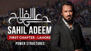 Sahil Adeem Grand Session in Lahore | Hayya Alal Falah Chapter 1 | Power Structures