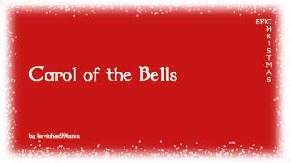 Carol of the Bells - Epic Christmas