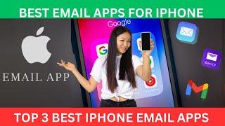 Best Email App For iPhone 2023 - Top 3 Mail Apps IOS