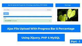 Ajax File Upload with Progress Bar & Percentage using JQuery, PHP & MySQL | Part - 1