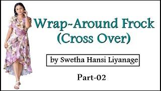 Wrap Around / Cross Over Frock-Part 02 l Lady's Dressmaking Zoom Class by Swetha Hansi l B&H AOL