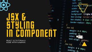 React JS Tutorial - 9 - JSX and Styling in Components