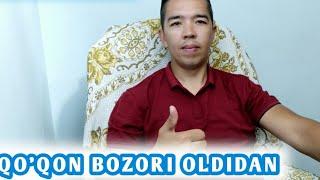 QO'QON BOZORI OLDIDAN JONLI GAPLASHAMIZ