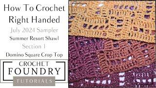 Right-Handed: Summer Resort Shawl - Section 1Tutorial || Crochet Foundry from Jessie At Home® LLC