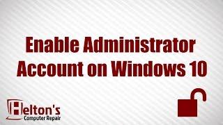 Administrator Account - Enable or Disable in Windows 10