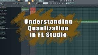 Understanding Quantization in FL Studio - How to Quantize Notes