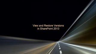 View and Restore Versions in SharePoint 2013