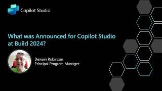 What was Announced for Copilot Studio at Build 2024