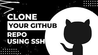 Clone your GitHub repository using SSH