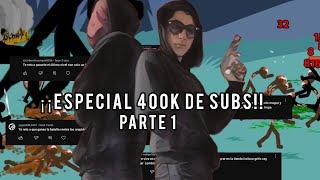 ¡¡ESPECIAL 400K DE SUSCRIPTORES!! (CUMPLIENDO RETOS DE SUBS PARTE 1)