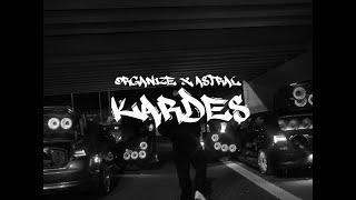 ORGANIZE -  KARDES  [OFFICIAL VIDEO] (prod. by Astral)