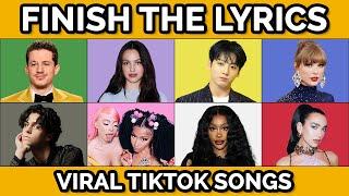 Finish The Lyrics...!  Most POPULAR TikTok Songs