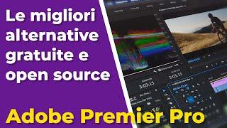 Le migliori alternative Open source e GRATUITE ad Adobe Premiere Pro