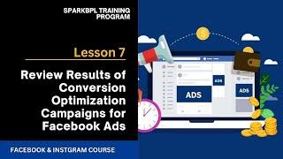 Lesson 7: Reviewing Results of Conversion Optimization Campaigns for Facebook Ads