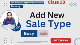 How To Add a New Sale Type in BUSY Software | Busy Sales Strategies