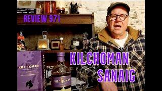 ralfy review 971 - Kilchoman Sanaig @ 46%vol: