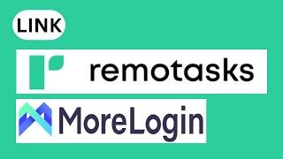 How to link Morelogin with REMOTASKS Account | Work From Home | Make Money Online