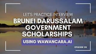 Brunei Darussalam Government Scholarships Interview Practice with AI  | Wawancara.ai 