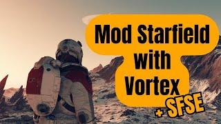 How To Mod Starfield Using Vortex (A Complete Guide)