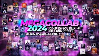 MEGACOLLAB 2024100 KANG PRESET, SPESIAL TAHUN BARU 2025INDONESIA-MALAYSIA-JEPANG