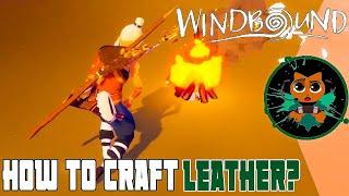 How To Craft Leather In Windbound | Windbound Guide