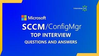 SCCM Interview Questions and Answers | Configuration Manager Interview Questions|