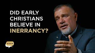 Did the earliest Christians believe in inerrancy?