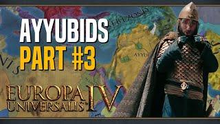 Ayyubids Recovering | Part 3 | Europa Universalis IV Multiplayer