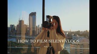 How I Film Silent Vlogs in My Spare Time (and How You Can Too!)  | Complete Beginner Guide