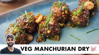 Veg Manchurian Dry Recipe | होटेल जैसा वेज मंचूरियन | Restaurant Style | Chef Sanjyot Keer