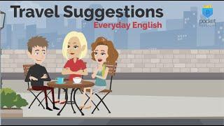Travel Suggestions | English Conversation