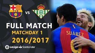 FC Barcelona vs Real Betis (6-2) Matchday 1 2016/2017 - FULL MATCH