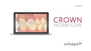 3Shape TRIOS - Crown Workflow