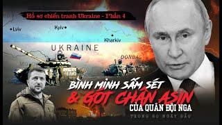 Hồ Sơ Tuyệt Mật Nga - Ukraine phần 4: Bình minh sấm sét và gót chân Asin của Quân đội Nga?