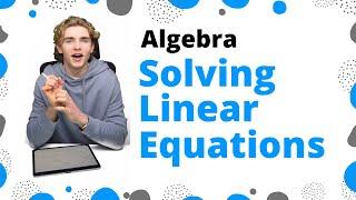 Solving Linear Equations | GCSE Maths 2023