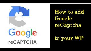 How to add a Google ReCaptcha to your Contact Form 7 (WordPress)