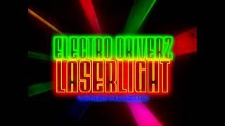 Electro Driverz - Laserlight (DRM Vs Dayz Remix Edit)