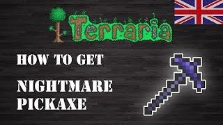 Terraria : " Nightmare Pickaxe " [ENG] [How To Get] [Step by Step]