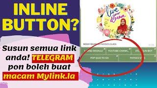 TELEGRAM EP 3 : Kumpul & Susun Semua Hyperlink Penting Anda SEKARANG! | (INLINE BUTTON) | Nashra Bot