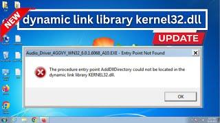 Windows 7 -  How to fixed dynamic link library Kernel32.dll Error | Entry Point Not Found