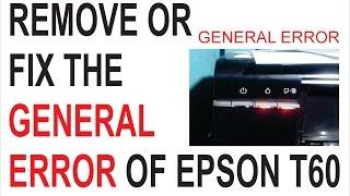 epson t60 general error fix Immediately In hindi !