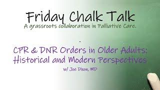 CPR and DNR Orders in Older Adults: Historical & Modern Perspectives