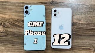 CMF Phone 1 vs iPhone 12