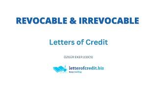 Revocable and Irrevocable Letters of Credit