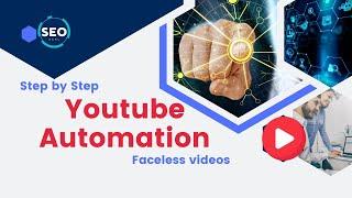 Step By Step Guide To Mastering Youtube Automation | SEO GURU