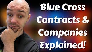 Blue Cross Contracts & Companies Explained!