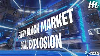 ALL BLACK MARKET GOAL EXPLOSIONS | Rocket League Showcase