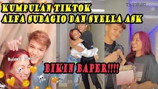 KUMPULAN TIKTOK ALFA SUBAGIO DAN SYELLA TERBARU - BIKIN BAPER!!!!