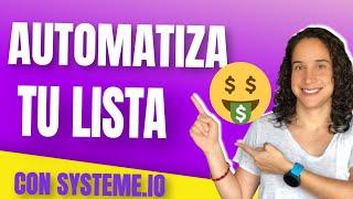 Como crear una AUTOMATIZACION para MONETIZAR tu LISTA DE CORREO | PASO A PASO con Systeme.io